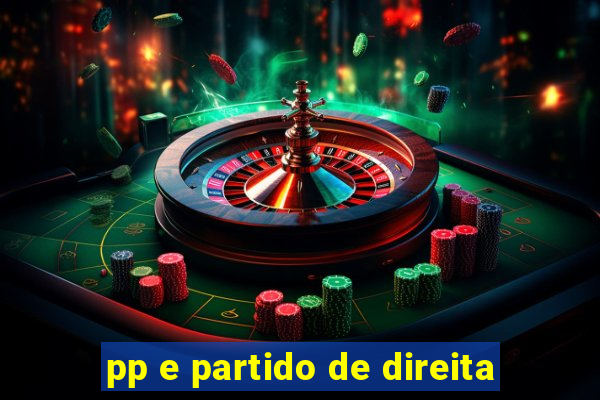 pp e partido de direita